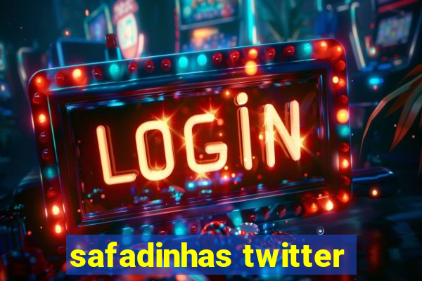 safadinhas twitter